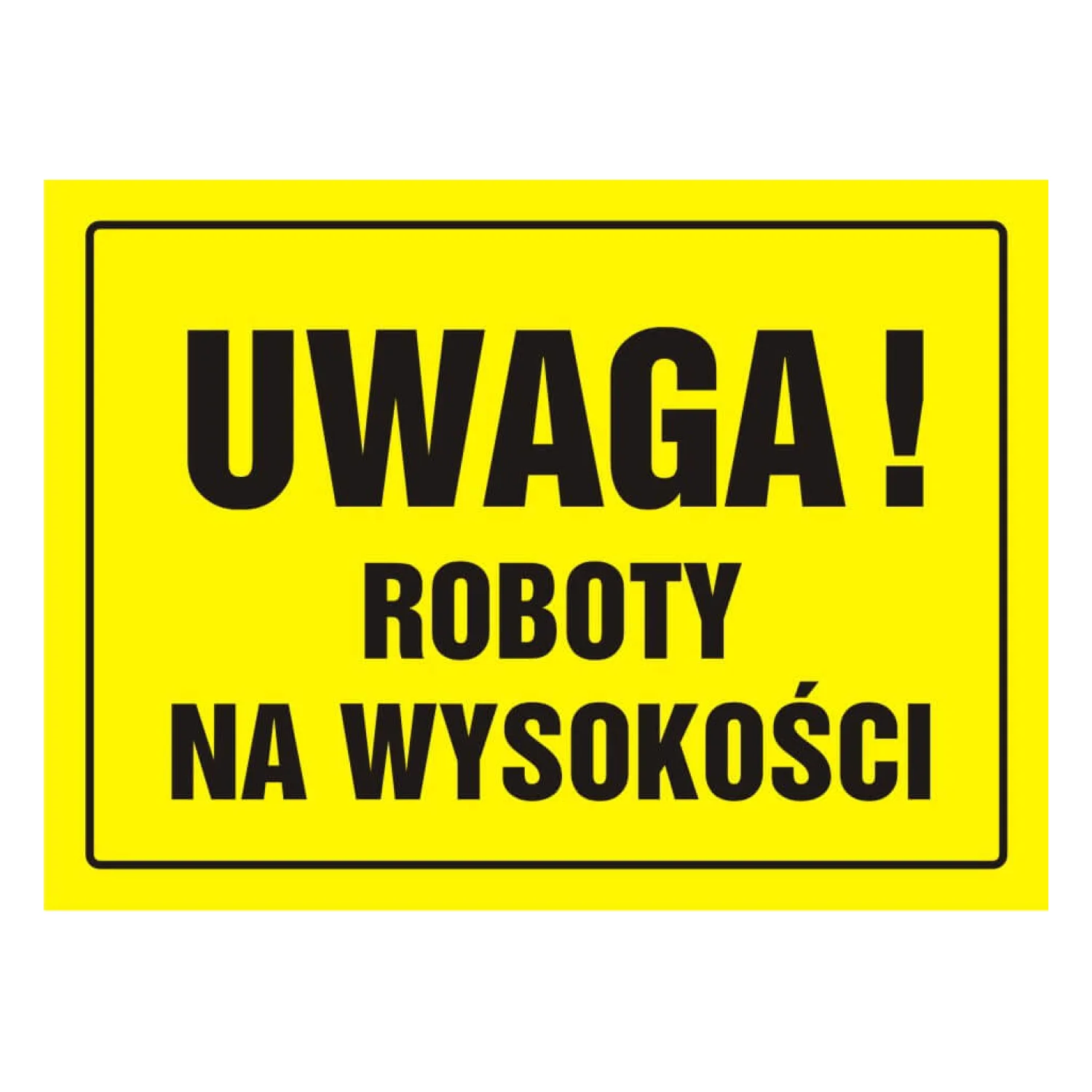 TDC Tablica budowlana - uwaga! roboty na wysokości - oa 004 dy pn