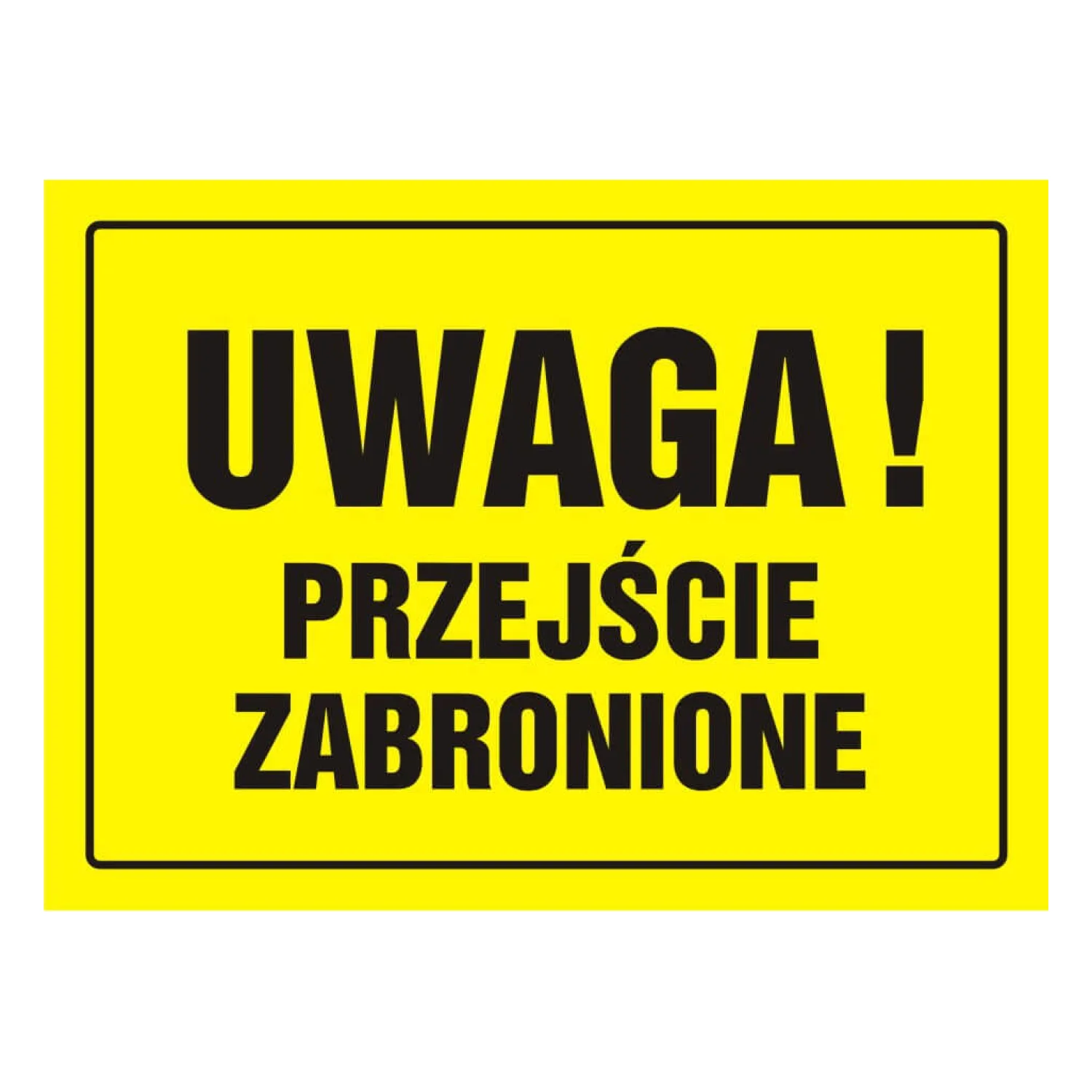 TDC Tablica budowlana - uwaga! przejście zabronione - oa 011 dy pn