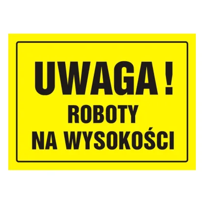 TDC építkezési tábla: figyelem! magasban végzett munka - oa 004 dy pn munkavédelmi